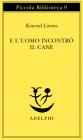 E l'uomo incontr� il cane