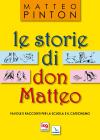Le storie di don Matteo. Favole e racconti per la scuola e il catechismo