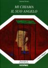 Mi chiama il suo angelo