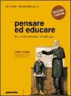 Pensare ed educare. Storia, testi e laboratorio di pedagogia. Per le Scuole superiori vol.1