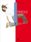 Parole vive. Vol. A-B. Per le Scuole superiori