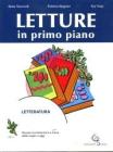 Letture in primo piano. Letteratura. Per le Scuole superiori