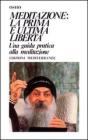 Meditazione. La prima e l'ultima libert�