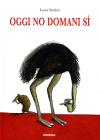 Oggi no domani s�