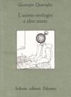 L' uomo-orologio e altre storie