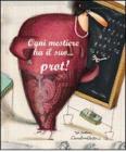 Ogni mestiere ha il suo... prot!
