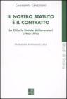 Il nostro statuto � il contratto. La Cisl e lo Statuto dei lavoratori (1963-1970)