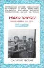 Verso Napoli. Dodici scrittori e la citt�
