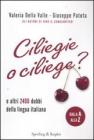 Ciliegie o ciliege? E altri 2142 dubbi della lingua italiana