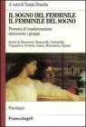 Il sogno del femminile, il femminile del sogno