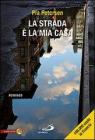 La strada � la mia casa