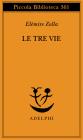 Le tre vie
