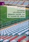 Un' indagine sulla diffusione del bilancio sociale tra le societ� di calcio