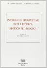 Problemi e prospettive della ricerca storico-pedagogica