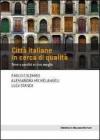 Citt� italiane in cerca di qualit�. Dove e perch� si vive meglio