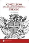 Conegliano citt� separata e indipendente da Treviso
