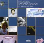 Misurare il desiderio infinito? La qualit� della vita
