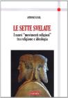 Le sette svelate. I �nuovi movimenti religiosi� tra religione e ideologia