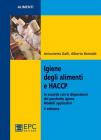 Igiene degli alimenti e HACCP. In accordo con le disposizioni del pacchetto igiene. Modelli applicativi