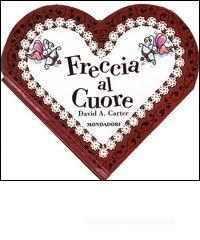 Freccia al cuore. Libro pop-up