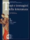 Tempi e immagini della letteratura. Modulo A-B. Con strumenti. Per il triennio vol.1