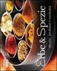 Erbe & spezie. Ricette, profumi e curiosit�