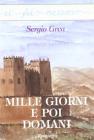 Mille giorni e poi domani