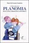 Il primo libro della planomia. Realt�, sogni, ambizioni della sostenibilit�