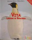 Vita. Lezioni di biologia. Volume unico. Con espansione online. Per le Scuole superiori