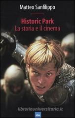 Historic Park. La storia e il cinema Historic Park. La storia e il cinema