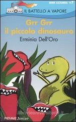 Grr Grr il piccolo dinosauro Grr Grr il piccolo dinosauro