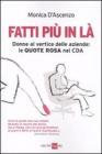 Fatti pi� in l�. Donne al vertice delle aziende: le quote rosa nei CDA