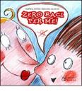 Zero baci per me!