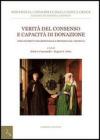 Verit� del consenso e capacit� di donazione. Temi di diritto canonico matrimoniale e processuale