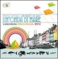 Calendario interculturale 2012. Un filo d'olio, un pizzico di sale, un'onda di mare