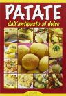 Patate. Dall'antipasto al dolce