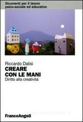 Creare con le mani. Diritto alla creativit�