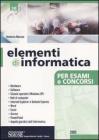 Elementi di informatica. Per esami e concorsi