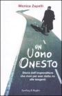 Un uomo onesto. Storia di Ambrogio Mauri, l'uomo che mor� per aver detto no alle tangenti