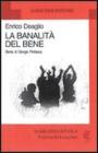 La banalit� del bene. Storia di Giorgio Perlasca