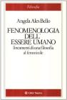 Fenomenologia dell'essere umano. Lineamenti di una filosofia al femminile