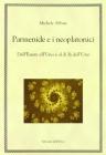 Parmenide e i neoplatonici. Dall'essere all'uno e al di l� dell'uno