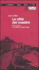 La citt� dei mastini. Mary Lester e i misteri di Saint-Malo. Le inchieste di Mary Lester vol.8