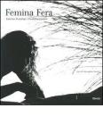 Femina fera. Ediz. italiana e inglese