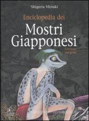 Enciclopedia dei mostri giapponesi. Ediz. integrale Enciclopedia dei mostri giapponesi. Ediz. integrale