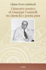 L' itinerario poetico di Giuseppe Cassinelli tra classicit� e poesia pura