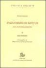 Byzantinische kultur. Eine aufsatzsammlung vol.2