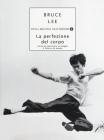 La perfezione del corpo. L'arte di esprimere al meglio il fisico e la mente