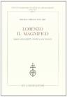 Lorenzo the Magnificent. Image, anxiety, politics and finance
