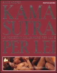 Kama sutra. Le posizioni dell'amore per lui e per lei�Le posizioni dell'amore per lei e per lui